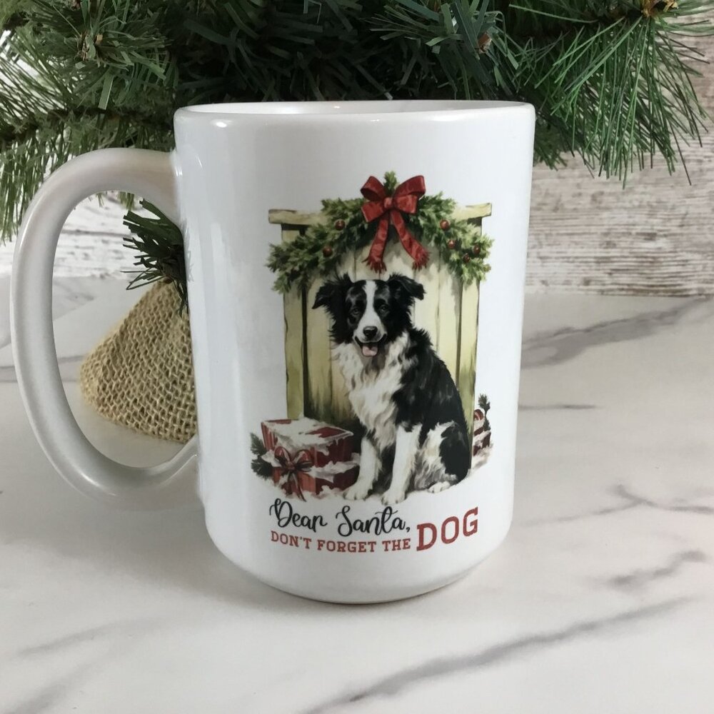 Dear Santa, Don't Forget the Dog Ceramic Mug - 15 oz Coffee Cup